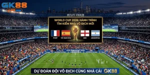 dự đoán đội vô địch world cup 2026 gk88